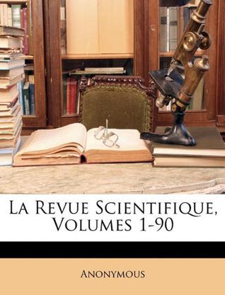 La Revue Scientifique, Volumes 1-90
