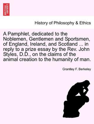A   Pamphlet, Dedicated to the Noblemen, Gentlemen and Sportsmen, of England, Ireland, and Scotland ... in Reply to a Prize Essay by the REV. John Sty