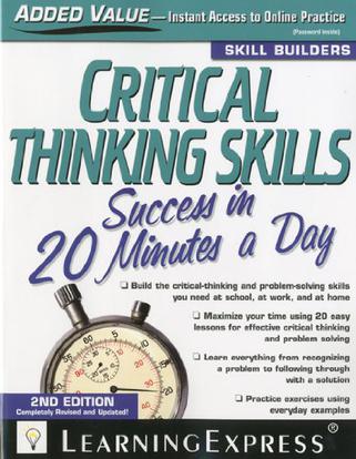 Critical Thinking Skills Success in 20 Minutes a Day