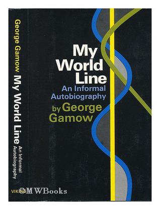 My World Line: An Informal Autobiography