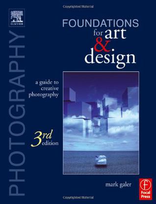 Photography Foundations for Art and Design, Third Edition