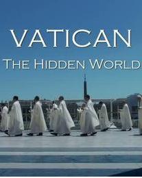 梵蒂冈：隐秘的世界 Vatican The Hidden World