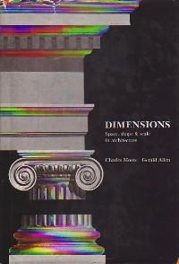 Dimensions. Space, shape & scale in architecture.