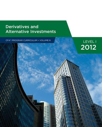 CFA curriculum 2012 level1: Derivatives and Alternative Investment