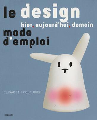 Le design hier, aujourd'hui, demain