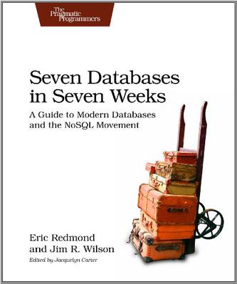 Seven Databases in Seven Weeks