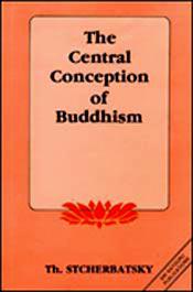 Central Conception of Buddhism and the Meaning of Dharma (1923)