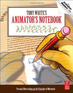 Tony White's Animator's Notebook