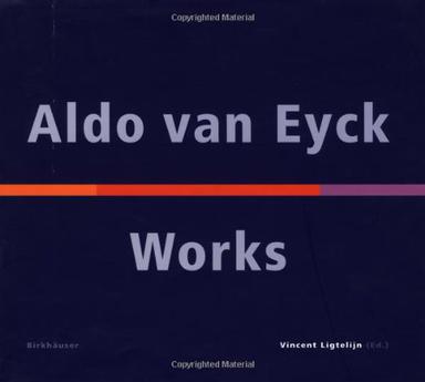 Aldo van Eyck, Works
