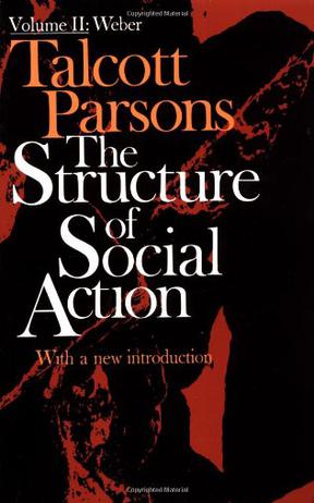 The Structure of Social Action, Vol. 2