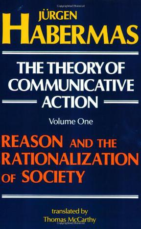 The Theory of Communicative Action