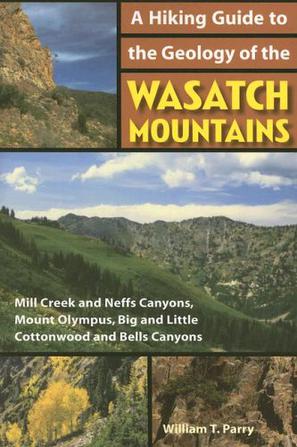 A Hiking Guide To The Geology Of The Wasatch Mountains