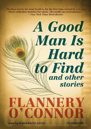 A Good Man Is Hard to Find and Other Stories by Flannery O
