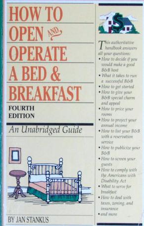 How to Open and Operate a Bed and Breakfast Home Based Business