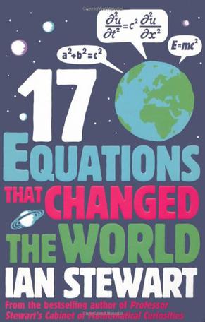 In Pursuit of the Unknown: Seventeen Equations That Changed the World