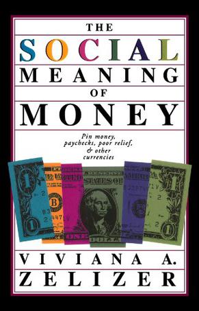 The Social Meaning Of Money