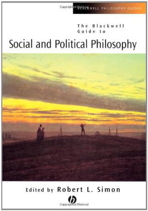 The Blackwell Guide to Social and Political Philosophy