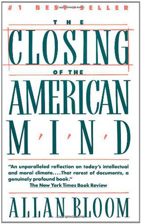 The Closing of the American Mind