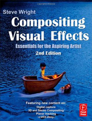 Compositing Visual Effects, Second Edition