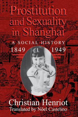 Prostitution and Sexuality in Shanghai