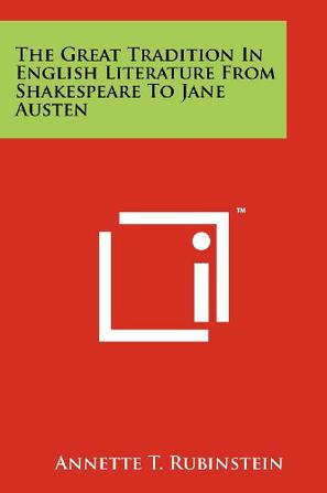 The Great Tradition In English Literature From Shakespeare To Jane Austen
