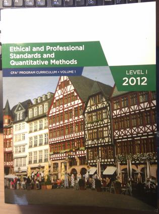 CFA curriculum 2012 level1: Ethical and Professional Standards and Quantitative Methods