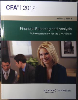 SchweserNotes 2012 CFA Level I BOOK III: Financial Reporting and Analysis