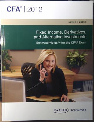 SchweserNotes 2012 CFA Level I BOOK V: Fixed Income, Derivatives, and Alternative Investments