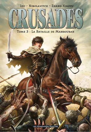 Crusades, Tome 3 :  La Bataille de Mansourah