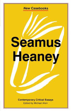 seamus heaney essays seamus heaney essays