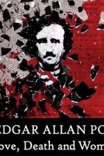 埃德加·爱伦·坡：爱，死亡，和女子 Edgar Allan Poe: Love, Death, and Women