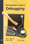 The Developer's Guide to Debugging