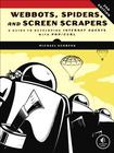 Webbots, Spiders, and Screen Scrapers