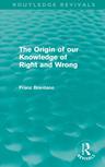 The Origin of Our Knowledge of Right and Wrong