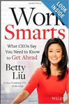 Work Smarts What CEOs Say You Need to Know to Get Ahead