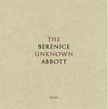 The Unknown Berenice Abbott