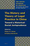 The History and Theory of Legal Practice in China