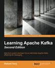 Learning Apache Kafka, Second Edition