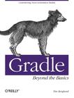 Gradle Beyond the Basics