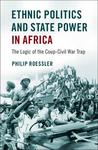 Ethnic Politics and State Power in Africa