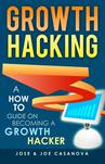 Growth Hacking - A How To Guide On Becoming A Growth Hacker