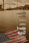 水之患 Trouble the Water