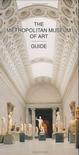 The Metropolitan Museum of Art Guide Revised Edition