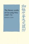 The Literary Works of Ou-yang Hsui (1007-72) (Cambridge Studies in Chinese History, Literature and Institutions)