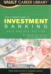 Vault Career Guide to Investment Banking, Asia Pacific Edition (Vault Career Guide to Investment Banking