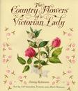 The Country Flowers of a Victorian Lady